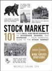 Stock Market 101 : From Bull and Bear Markets to Dividends, Shares, and Margins-Your Essential Guide to the Stock Market - eBook