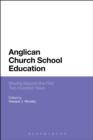 Anglican Church School Education : Moving Beyond the First Two Hundred Years - eBook