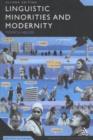 Linguistic Minorities and Modernity : A Sociolinguistic Ethnography, Second Edition - eBook