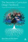 The Secondary Curriculum Design Handbook : Preparing Young People for Their Futures - eBook