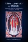 Three Centuries of Mission : The United Society for the Propagation of the Gospel 1701-2000 - eBook