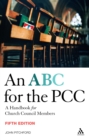 ABC for the PCC 5th Edition : A Handbook for Church Council Members - Completely Revised and Updated - eBook