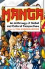 Manga : An Anthology of Global and Cultural Perspectives - eBook