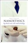 Nanoethics : Big Ethical Issues with Small Technology - eBook