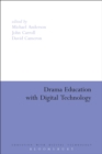 Drama Education with Digital Technology - eBook