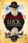 Darwin's Luck : Chance and Fortune in the Life and Work of Charles Darwin - eBook