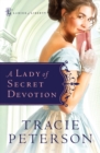 A Lady of Secret Devotion (Ladies of Liberty Book #3) - eBook