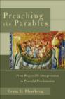 Preaching the Parables : From Responsible Interpretation to Powerful Proclamation - eBook