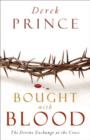 Bought with Blood : The Divine Exchange at the Cross - eBook