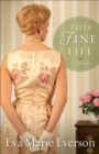 This Fine Life : A Novel - eBook