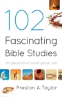 102 Fascinating Bible Studies : For Personal or Group Use - eBook