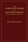 The Complete Works of Matthew Henry : Treatises, Sermons, and Tracts - eBook