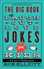 The Big Book of Laugh-Out-Loud Jokes for Kids (Laugh-Out-Loud Jokes for Kids) : A 3-in-1 Collection - eBook