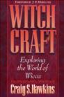 Witchcraft : Exploring the World of Wicca - eBook