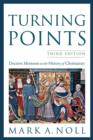Turning Points : Decisive Moments in the History of Christianity - eBook