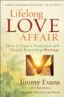 Lifelong Love Affair : How to Have a Passionate and Deeply Rewarding Marriage - eBook