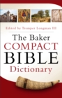 The Baker Compact Bible Dictionary - eBook