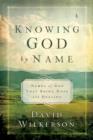 Knowing God by Name : Names of God That Bring Hope and Healing - eBook