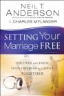 Setting Your Marriage Free : Discover and Enjoy Your Freedom in Christ Together - eBook