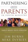 Partnering with Parents in Youth Ministry : The Practical Guide to Today's Family-Based Youth Ministry - eBook