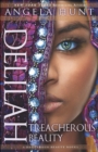 Delilah (A Dangerous Beauty Novel Book #3) : Treacherous Beauty - eBook