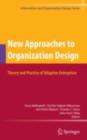 New Approaches to Organization Design : Theory and Practice of Adaptive Enterprises - eBook