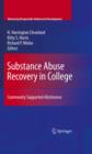 Substance Abuse Recovery in College : Community Supported Abstinence - eBook