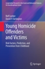 Young Homicide Offenders and Victims : Risk Factors, Prediction, and Prevention from Childhood - eBook