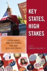 Key States, High Stakes : Sarah Palin, the Tea Party, and the 2010 Elections - eBook