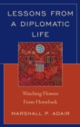 Lessons from a Diplomatic Life : Watching Flowers from Horseback - eBook