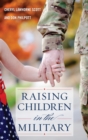 Raising Children in the Military - eBook