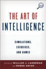 Art of Intelligence : Simulations, Exercises, and Games - eBook