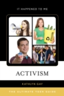 Activism : The Ultimate Teen Guide - eBook