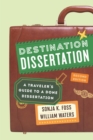 Destination Dissertation : A Traveler's Guide to a Done Dissertation - eBook