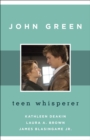 John Green : Teen Whisperer - eBook