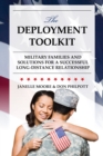Deployment Toolkit : Military Families and Solutions for a Successful Long-Distance Relationship - eBook