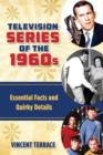 Television Series of the 1960s : Essential Facts and Quirky Details - eBook