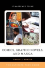 Comics, Graphic Novels, and Manga : The Ultimate Teen Guide - eBook