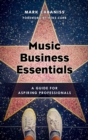 Music Business Essentials : A Guide for Aspiring Professionals - eBook