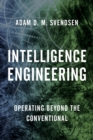 Intelligence Engineering : Operating Beyond the Conventional - eBook