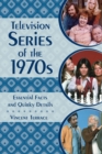 Television Series of the 1970s : Essential Facts and Quirky Details - eBook