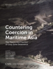 Countering Coercion in Maritime Asia : The Theory and Practice of Gray Zone Deterrence - eBook