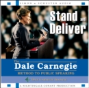 Stand and Deliver : The Dale Carnegie Method to Public Speaking - eAudiobook