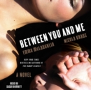Between You and Me : A Novel - eAudiobook