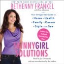 Skinnygirl Solutions : Your Straight-Up Guide to Home, Health, Family, Career, Style, and Sex - eAudiobook