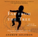 Far From the Tree : Parents, Children and the Search for Identity - eAudiobook