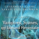 The Vampires, Scones, and Edmund Herondale - eAudiobook