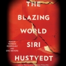 The Blazing World : A Novel - eAudiobook