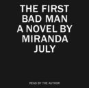The First Bad Man : A Novel - eAudiobook