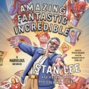 Amazing Fantastic Incredible : A Marvelous Memoir - eAudiobook